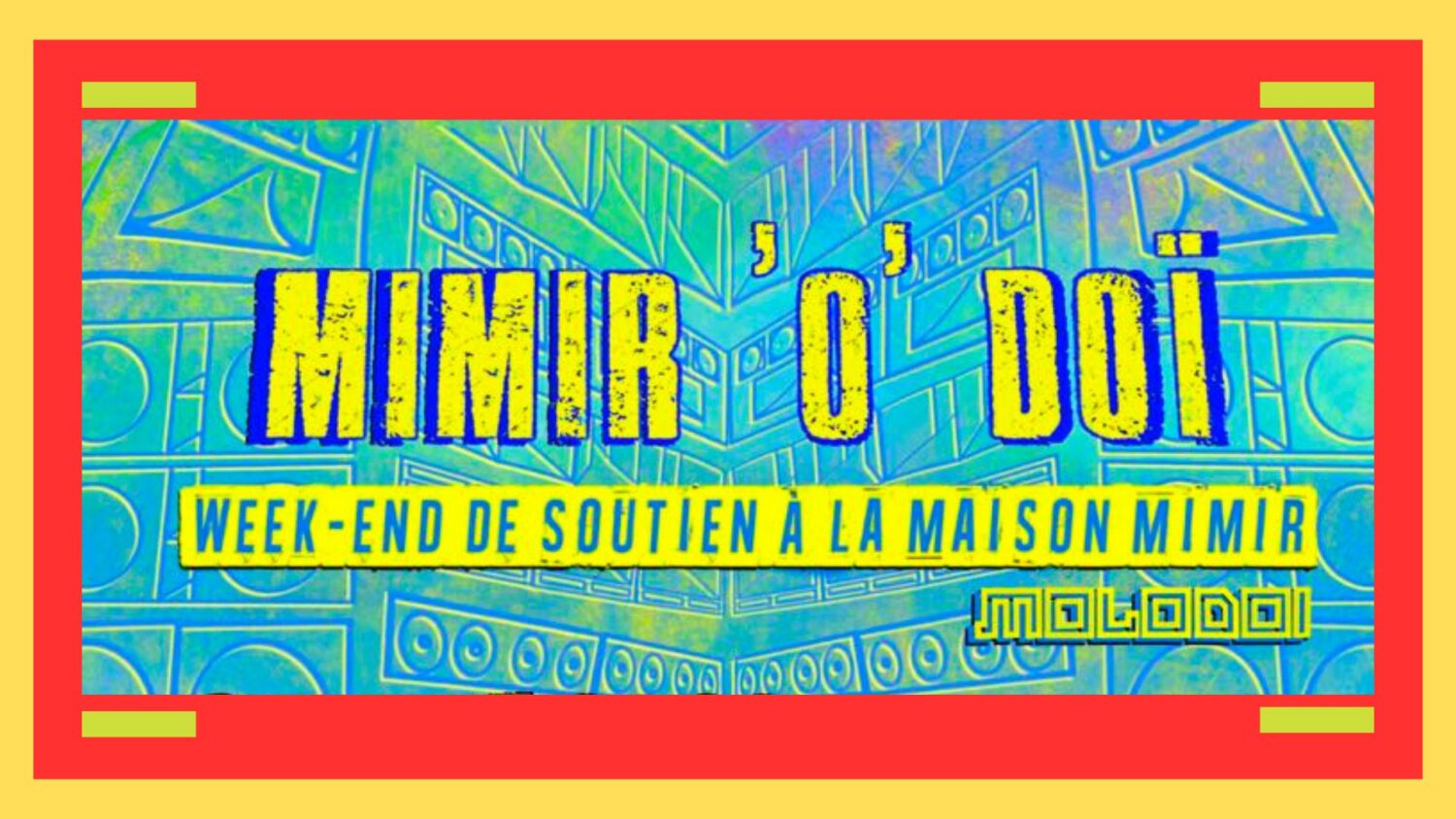 Week-end du 21 au 22 septembre à MOLODOï  :  MIMIR &lsquo;O&rsquo; DOï  (Soutien à MIMIR) : Image à la une